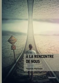 À la rencontre de nous