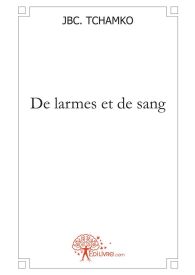 De larmes et de sang