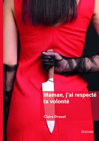 Maman, j'ai respecté ta volonté