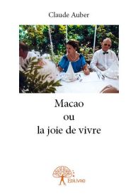 Macao ou la joie de vivre