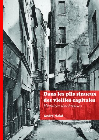 Dans les plis sinueux des vieilles capitales