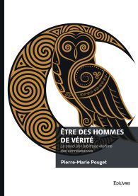 Être des hommes de vérité