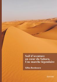 Soif d'aventure au cœur du Sahara. Une marche légendaire