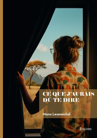 Ce que j'aurais dû te dire