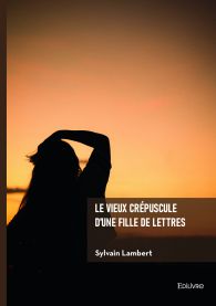 Le vieux crépuscule d'une fille de lettres