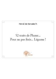 52 traits de Plume... Pour ne pas finir... Légume !