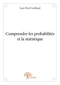 Comprendre les probabilités et la statistique