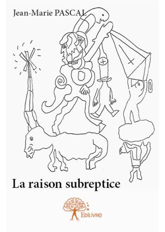 La Raison Subreptice