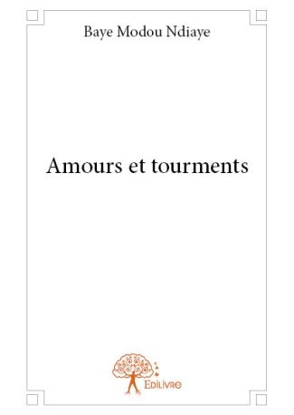 Amours et tourments