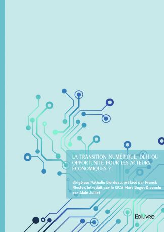 La transition numérique, défi ou opportunité pour les acteurs économiques ?