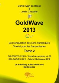 Goldwave 2013 tome 2