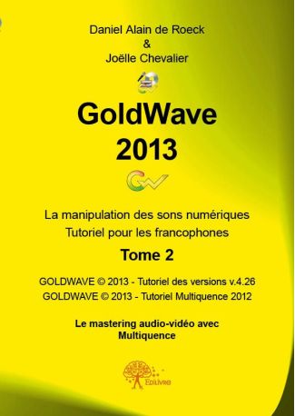 Goldwave 2013 tome 2