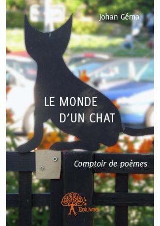 Le monde d'un chat - Comptoir de poèmes