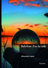 Babylone Zoo, la suite