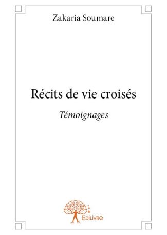 Récits de vie croisés. Témoignages.