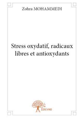 Stress oxydatif, radicaux libres et antioxydants