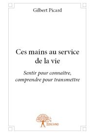 Ces mains au service de la vie