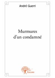 Murmures d'un condamné