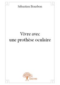 Vivre avec une prothèse oculaire