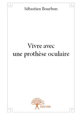 Vivre avec une prothèse oculaire