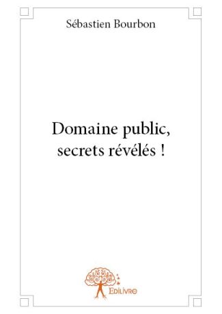 Domaine public, secrets révélés !