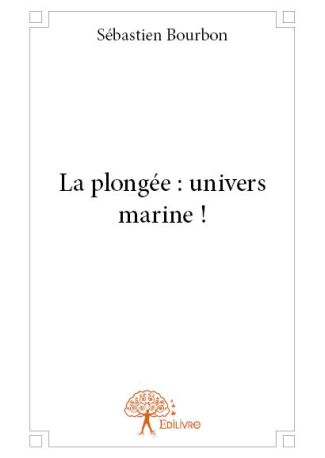 La plongée : univers marine !