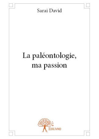 La paléontologie, ma passion