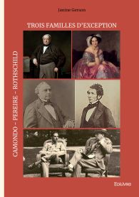 Trois familles d'exception : Rothschild, Pereire, Camondo