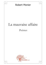 La mauvaise affaire