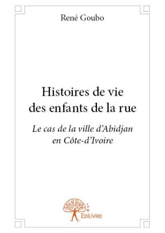 Histoires de vie des enfants de la rue