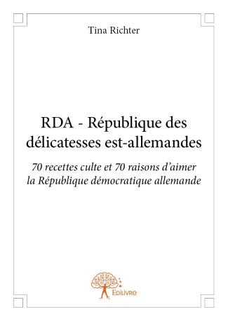 RDA - République des délicatesses est-allemandes