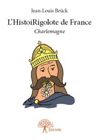 L'HistoiRigolote de France