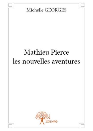 Mathieu Pierce les nouvelles aventures