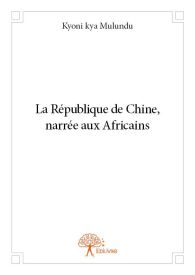 La République de Chine, narrée aux Africains