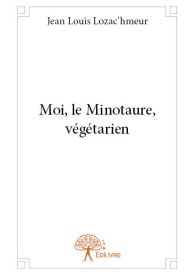 Moi, le Minotaure, végétarien