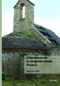 L'inconnue de la chapelle ronde - Tome 1