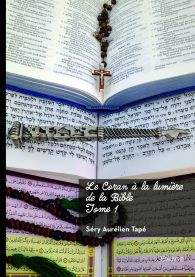 Le Coran à la lumière de la Bible - Tome 1