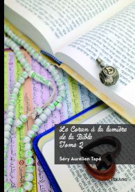 Le Coran à la lumière de la Bible - Tome 2