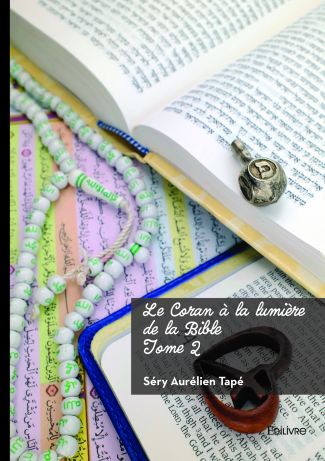 Le Coran à la lumière de la Bible - Tome 2