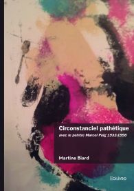 Circonstanciel pathétique avec le peintre Marcel Puig 1932-1998