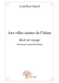 Aux villes saintes de l'Islam