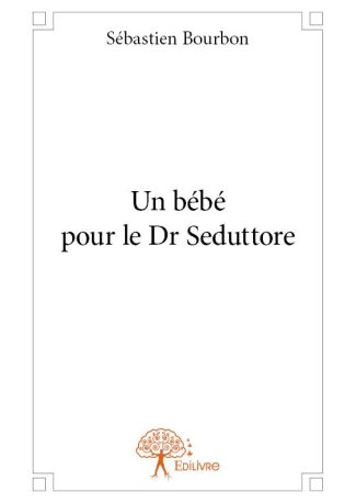 Un bébé pour le Dr Seduttore