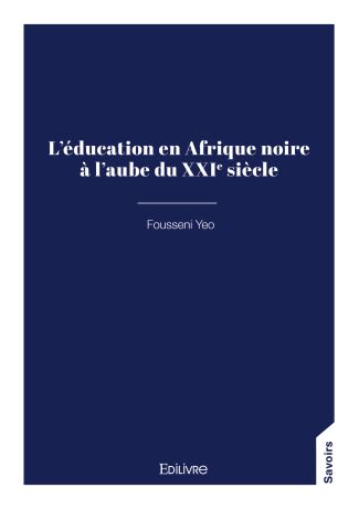 L'éducation en Afrique noire à l’aube du XXIe siècle
