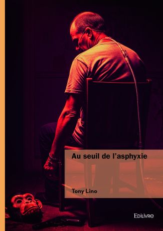 Au seuil de l'asphyxie