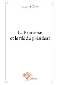 La Princesse et le fils du président