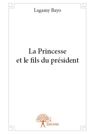 La Princesse et le fils du président