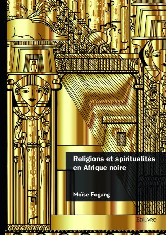 Religions et spiritualités en Afrique noire