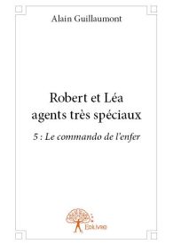 Robert et Léa agents très spéciaux