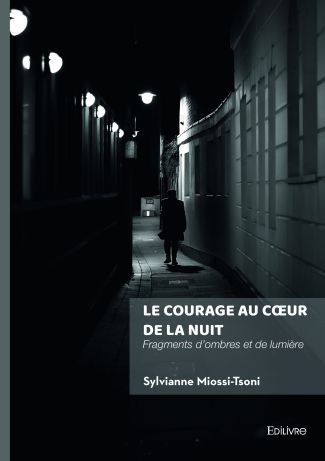 Le courage au cœur de la nuit