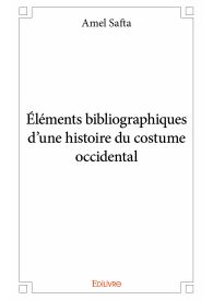 Éléments bibliographiques d’une histoire du costume occidental